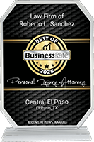 Law Firm of Roberto L. Sanchez, Best of Business Rate, 2025 Personal Injury Attorney, Central El Paso, El Paso, TX, Recent. Reviews. Ranked.